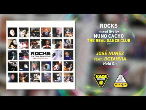 José Nunez feat Octahvia - Hold On (José 2000 Vocal Mix)  | Rocks – The Real Dance Club