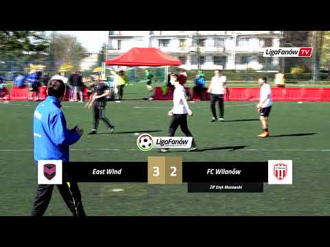LIGA FANÓW / WIOSNA 2019 / EAST WIND - FC WILANÓW