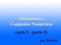 Matemática- Conjuntos Numéricos (Primeira Parte)