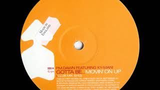 P.M. Dawn Featuring Ky-Mani - A - Gotta Be...Movin&#39; On Up (Club Mix)