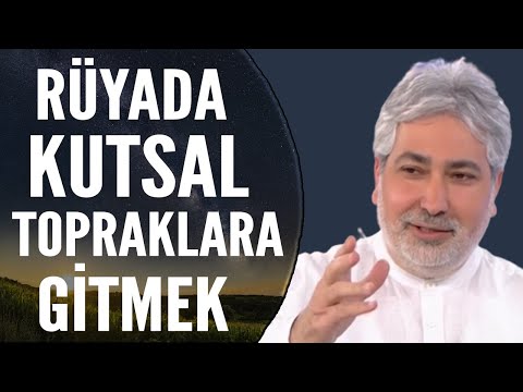 Rüyada Kutsal Topraklara Gitmek Ne Anlama Gelir? | Mehmet Emin Kırgil