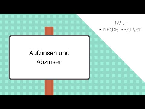 Aufzinsen und Abzinsen, Aufzinsungsfaktor und Abzinsungsfaktor