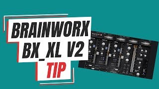 Video thumbnail for BRAINWORX BX_XL V2 TIP - Streaky.com by Streaky