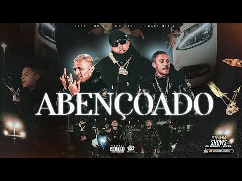 ABENÇOADO - MC KADU, MC GP, DENA (KAIO MIX)