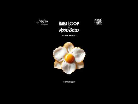 Sirus Hood @ Babaloop X Mood Child March 2025