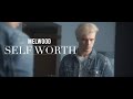 Melwood - Self Worth (Official Music Video)