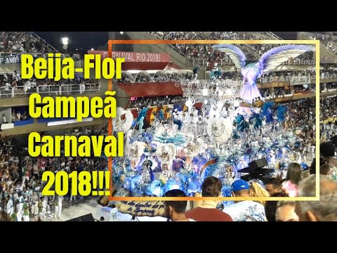 BEIJA-FLOR - Campeã do Carnaval 2018 !!!