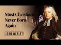 Are You Really Born Again Wesley S Test