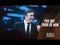 Pra Que Fugir De Mim Amado Batista 40 Anos