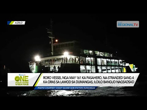 One Western Visayas: Roro vessel, nagsadsad sa Dumangas, Iloilo; 161 ka pasahero, na-stranded