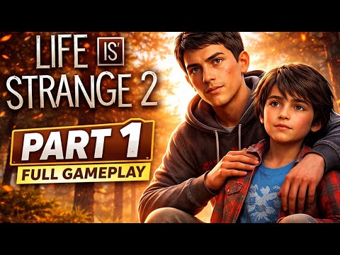 Life is Strange 2 – Full Gameplay Walkthrough (Part 1) | Past2PresentGaming