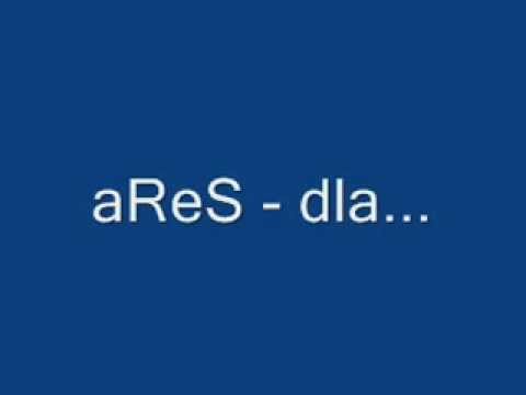 aReS - dla....