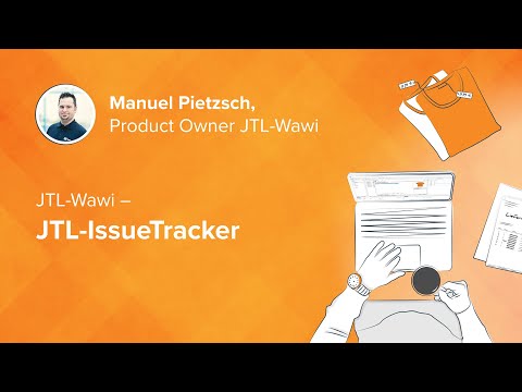 Euer Blick in die Entwicklung von JTL: Der JTL-IssueTracker - erklärt vom Product Owner für JTL-Wawi