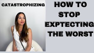 Cptsd and Catastrophizing| How to Stop Expecting the Worst
