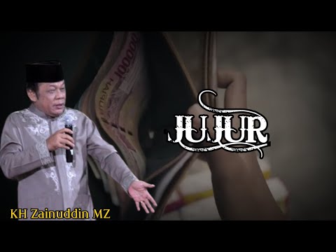 JUJUR (KH Zainuddin MZ) | Ceramah Singkat (Pendek) - Story WA