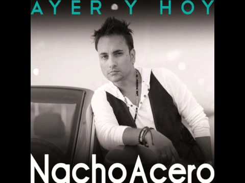 Te Quise Tanto - Nacho Acero