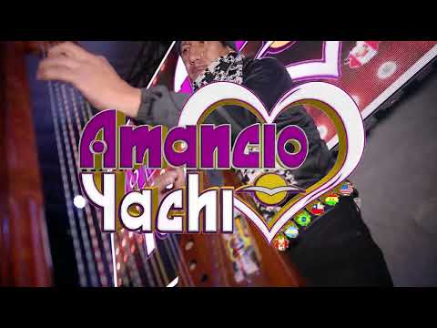 AMANCIO YACHI - Tu Vida Me Pertenece - Quinta Alta Huamachuco 2023