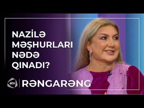 Nazilə Səfərli MƏŞHURLARI NƏDƏ QINADI?