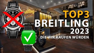 TOP 3 BREITLING 2023: Diese Breitling Uhren würden wir kaufen!