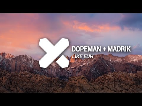 DOPEMAN + MADRIK - Like Euh
