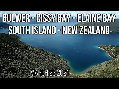 March 23 2021 Bulwer, Cissy Bay, Elaine Bay - South Island - New Zealand