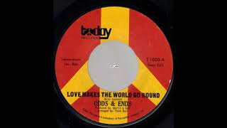 1971_490 - Odds &amp; Ends - Love Makes The World Go Round - (45)