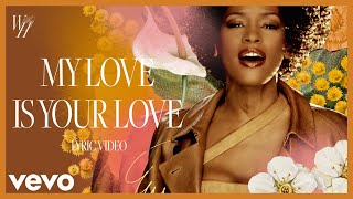 My Love Is Your Love (Official Lyric Video)