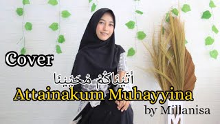 Download lagu ATTAINAKUM MUHAYYINA (COVER) - MILLANISA mp3 Download lagu ATTAINAKUM MUHAYYINA (COVER) - MILLANISA mp3