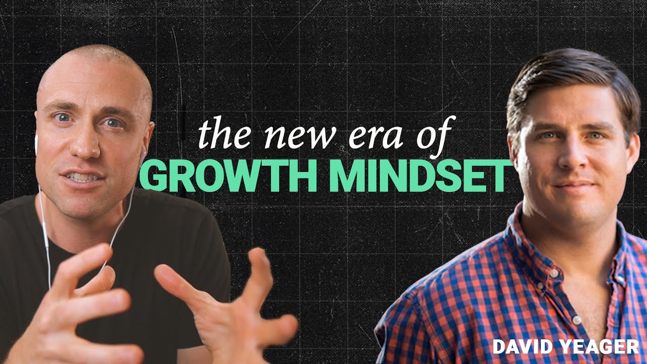 The New Era of Growth Mindset - ft. David Yeager