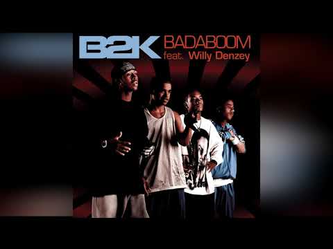 B2K - Badaboom (Remix) (Feat. Willy Denzey) (Official Music)