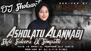 Download lagu DJ Sholawat ASHOLATU ALANNABI Style Sakera X Simpatik | By DJ X-Vin Rimex mp3