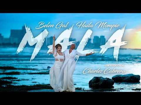 Haila, Belén Gal- Mala Salsa Version (Video Oficial)
