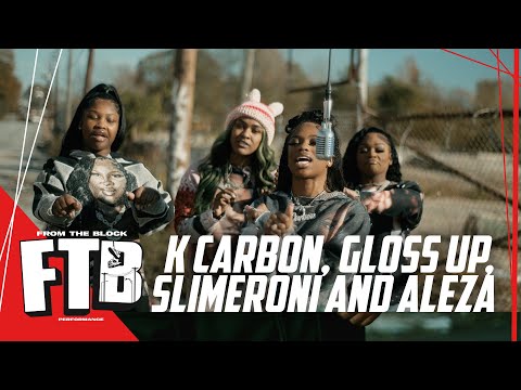 K Carbon, Gloss Up, Slimeroni & Aleza - Jealous Ass B*tch  | From The Block Performance 🎙