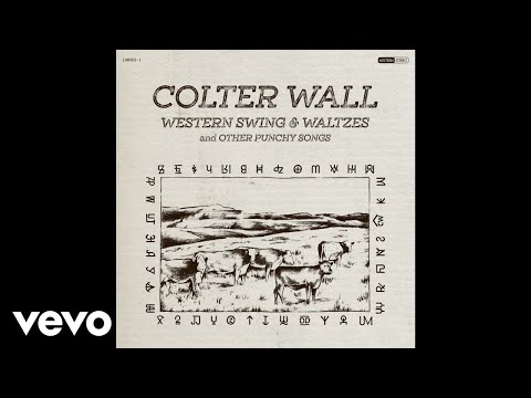 Colter Wall - I Ride an Old Paint / Leavin' Cheyenne (Audio)