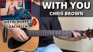 With You - Chris Brown (Guitar Tutorial) No Capo & Easy Chords! (Justin Bieber's 2026 Coachella)
