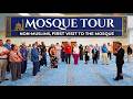 Mosque Tour Non Muslims First Visit Watch Muslim Prayer