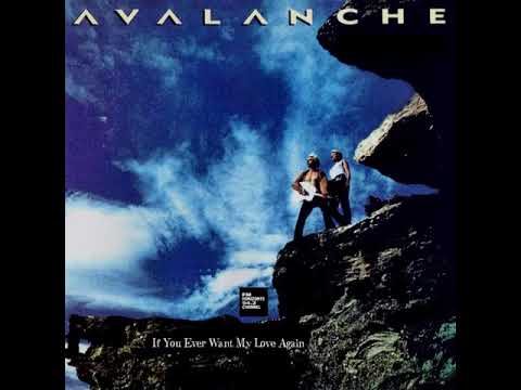 Avalanche - If You Ever Want My Love Again (LYRICS)