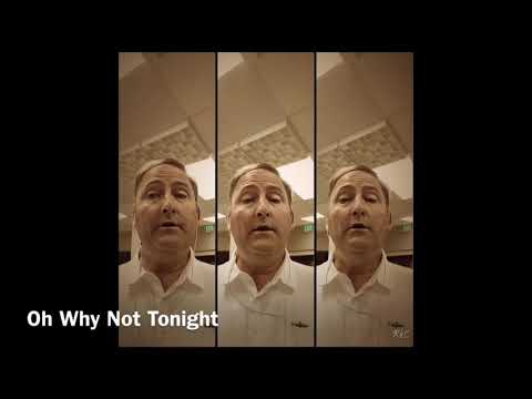 Oh Why Not Tonight video