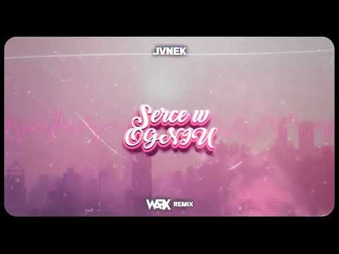 jvnek ft. kruzzo - serce w ogniu (WAFIX REMIX) 2023