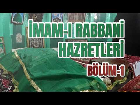 İmam-ı Rabbani Hazretleri’nin Hayatı ve Hocasıyla Tanışması