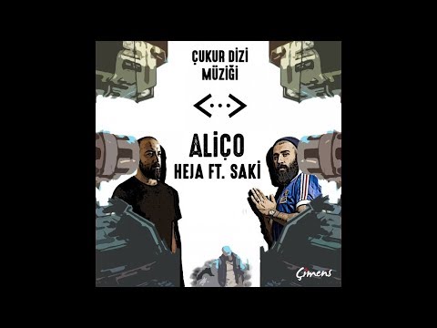 Heja feat. Saki Çimen - Aliço (Çukur Dizi Müziği)