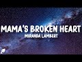 Miranda Lambert Mama S Broken Heart Lyrics