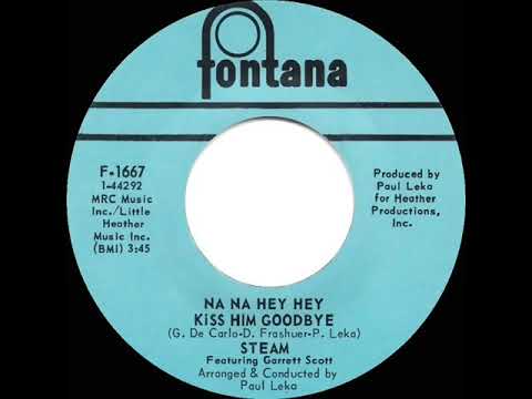 1969 HITS ARCHIVE: Na Na Hey Hey Kiss Him Goodbye - Steam (a #1 record--mono 45)