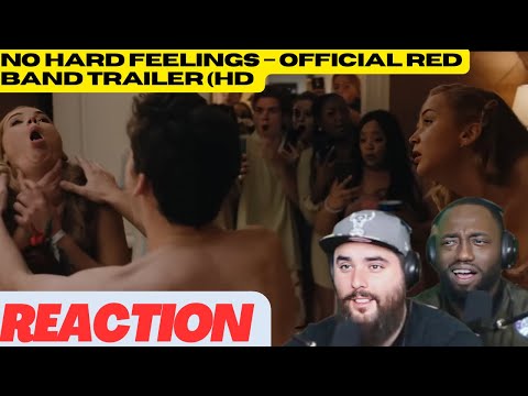 NO HARD FEELINGS – Official Red Band Trailer (HD) Reaction