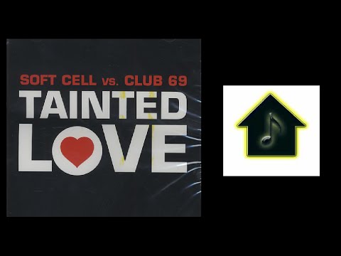 Soft Cell Vs. Club 69 - Tainted Love (Club 69 Future Mix - Part I)