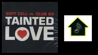 Soft Cell Vs. Club 69 - Tainted Love (Club 69 Future Mix - Part I)