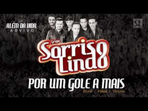POR UM GOLE A MAIS - Grupo Sorriso Lindo - 8ºCD "ALÉM DA VIDA AO VIVO"