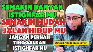 Download lagu DAHSYATNYA ISTIGHFAR!! PERBANYAK ISTIGHFAR MU AGAR ALLAH PERMUDAH HIDUP MU | Ustadz Khalid Basalamah mp3