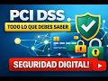 PCI DSS EXPLICADO FáCIL: QUé ES, REQUISITOS Y CóMO CUMPLIRLO