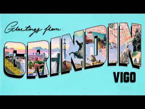GRINDIN': Vigo (con Wanna Dee, Kaixo, Ezzem, Dirty Suc, Clio...)